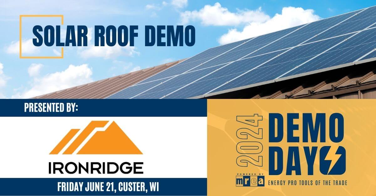 Solar Roof Demo: IronRidge - Midwest Renewable Energy Association